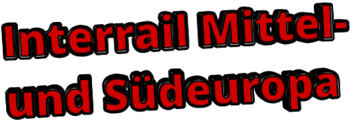 Interrail Mittel-  und Südeuropa